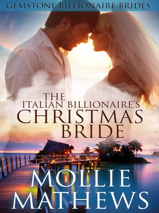 Title details for The Italian Billionaire's Christmas Bride by Mollie Mathews - Available